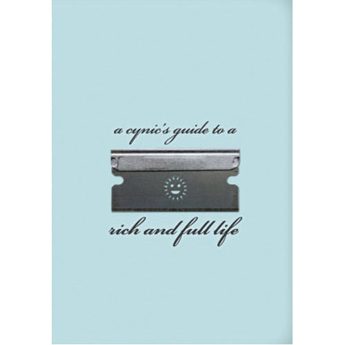 (A Cynic's Guide To) A Rich And Full Life